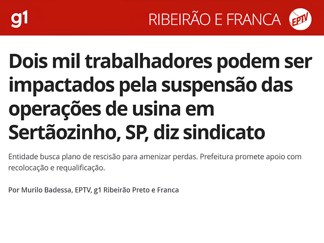 Notícia sobre fechamento da usina de Sertãozinho